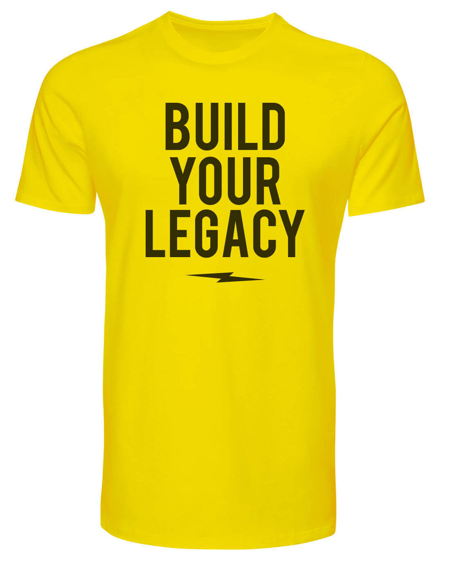 Build Your Legacy Tshirt